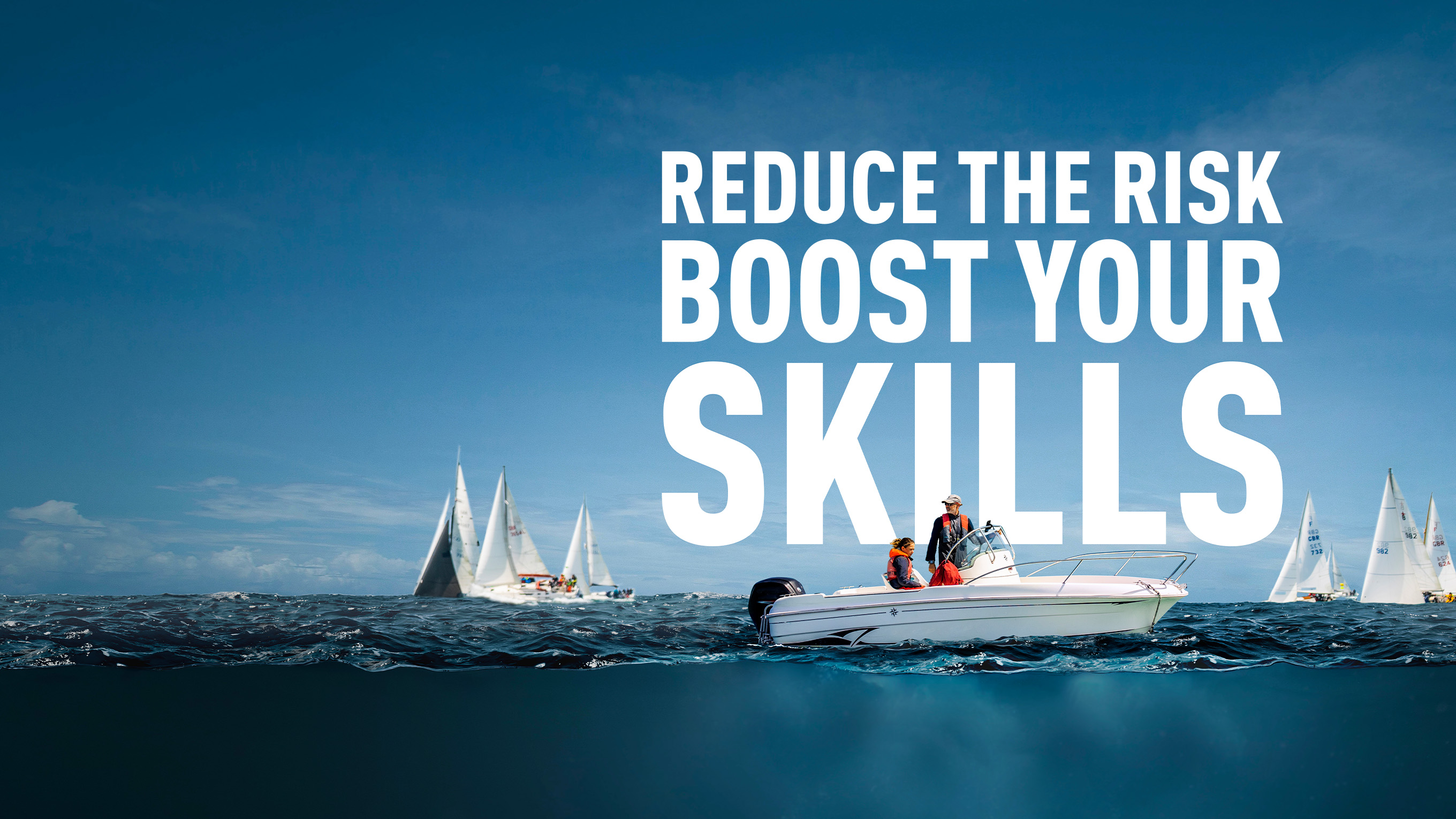 Blue sea and sky, with the wording: Reduce the risk, refresh your skills.